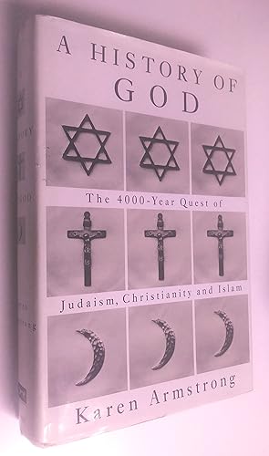 History of God: The 4000-Year Quest of Judaism, Christianity, and Islam