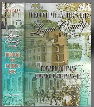 Through My Father's Eyes: The Story Of Logan County, Kentucky II