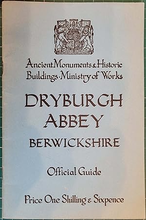 Dryburgh Abbey, Berwickshire: Official Guide