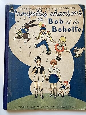 Les nouvelles chansons de Bob et de Bobette. Edition de luxe avec indications de mise en scène.