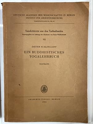 Ein buddhistisches Yogalehrbuch : Textband [Deutsche Akademie der Wissenschaften zu Berlin. Insti...