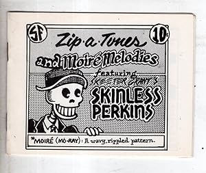 Zip-a-Tunes and Moire Melodies Featuring Skinless Perkins
