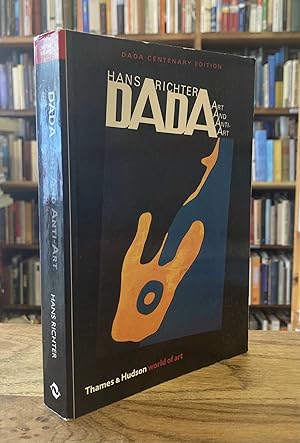 Dada __ Art and Anti-Art (Dada Centenary Edition)