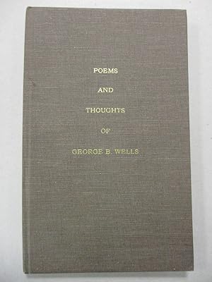 Poems and Thoughts of George B. Wells