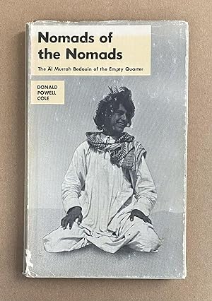 Nomads of the Nomads: The Al Murrah Bedouin of the Empty Quarter (Worlds of Man: Studies in Cultu...