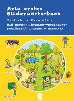 Mein erstes Bilderwörterbuch Deutsch-Ukrainisch-Russisch Für Deutsch als Fremdsprache - Farbig