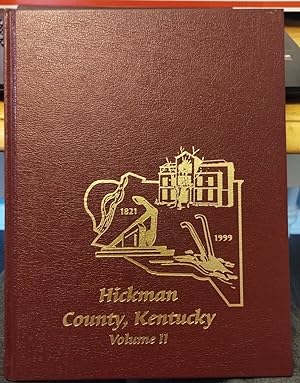 Hickman County History: Clinton, Kentucky, Volume II, 1821 - 1999