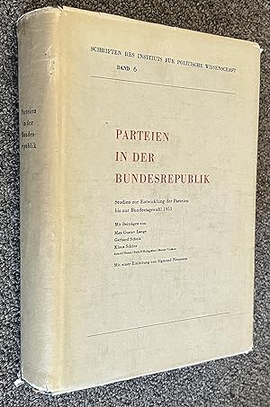 Parteien in Der Bundesrepublik; Studien Zur Entwicklung Der Deutschen Parteien Bis Zur Bundestags...