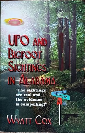 UFO and Bigfoot Sightings in ALABAMA: A listing and examination of selected Sightings