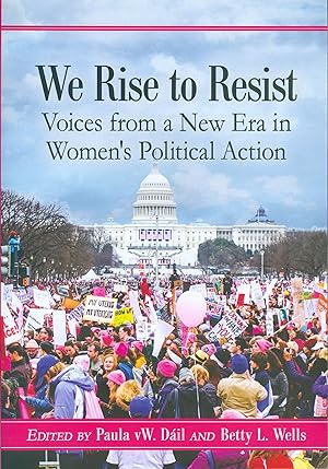 We Rise to Resist - Voices from a New Era in Women's Political Action