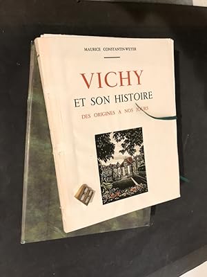 Vichy et son histoire des origines à nos jours.