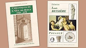 1. - Chroniques de "l' Oeil-de-Boeuf". - 1949-1978. - Le Pouancéen vu par Louis Bessière. - 2. - ...