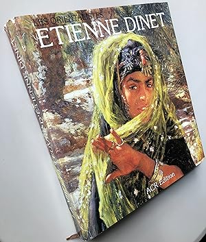 Les Orientalistes Volume 2 : La Vie et l'oeuvre d'Etienne Dinet