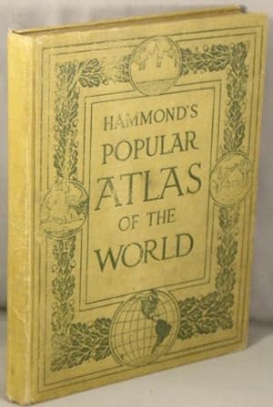 Hammond's Popular Atlas of the World; Together With a New Gazetteer of the Cites of the World, an...