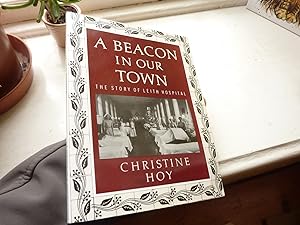 Beacon in Our Town, The Story of Leith Hospital, A.