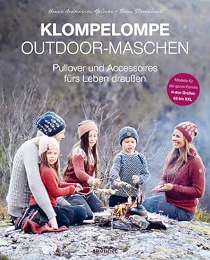 Klompelompe Outdoor-Maschen. Pullover und Accessoires fürs Leben draußen Skandinavisches Strickde...