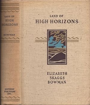 Land of High Horizons Signed, inscribed copy