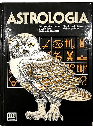 Astrologia Le rispondenze astrali e come fare l'oroscopo completo Tabelle per la ricerca dell'asc...