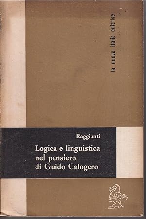 Logica e linguistica nel pensiero di Guido Calogero In Appendice Fenomenologia e filosofia della ...