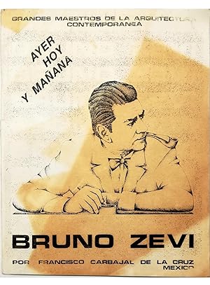 Bruno Zevi ayer hoy y manana