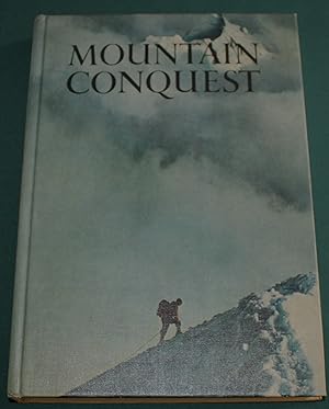 Mountain Conquest. In Consultation from Bradford Washburn.