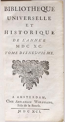 Bibliothèque universelle et historique de l'année MDCXC [1690], Tome dixneuvième [19].