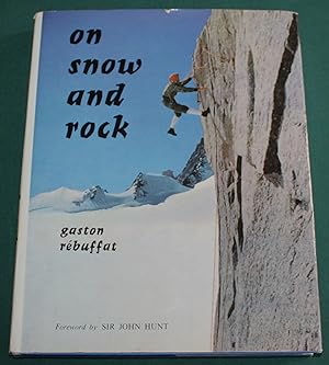 On Snow and Rock. Translated from the French by Eleanor Brockett with technical assistance from J...