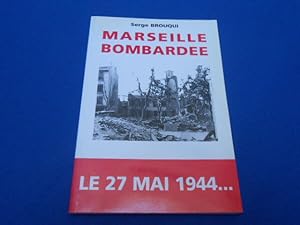 Marseille bombardée Le 27 mai 1944