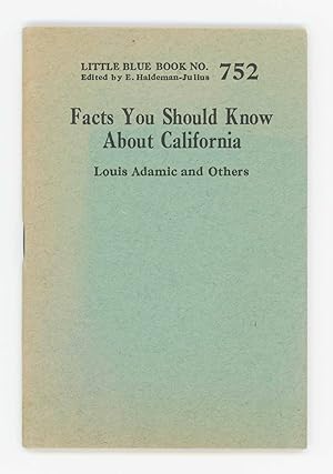 Facts You Should Know About California. Little Blue Book No. 752