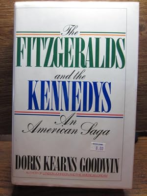 THE FITZGERALDS AND THE KENNEDYS: An American Saga