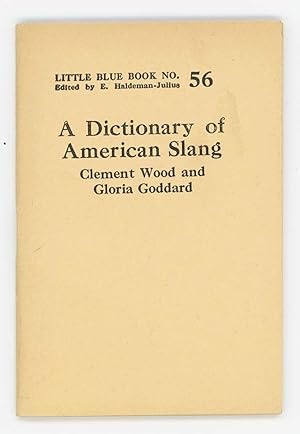 A Dictionary of American Slang. Little Blue Book No. 56
