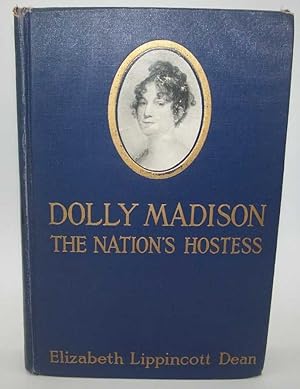 Dolly Madison: The Nation's Hostess