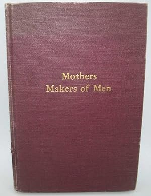 Mothers-Makers of Men: Biographical Sketches of Mothers of Famous Men