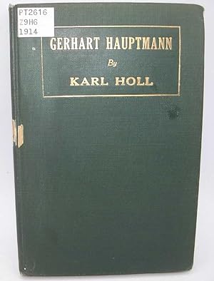 Gerhart Hauptmann: His Life and His Work 1862-1912