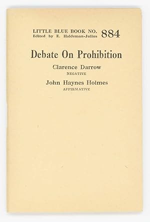 Debate on Prohibition. Little Blue Book No. 884