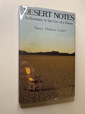 Desert Notes: Reflections in the Eye of a Raven (association copy)