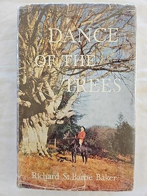 Dance of the Trees The Adventures of a Forester