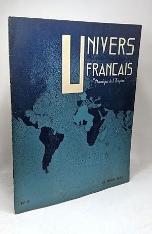 Univers français N°5 revue bi-mensuelle de l'unité moralet et matérielle de la France Totale - 15...