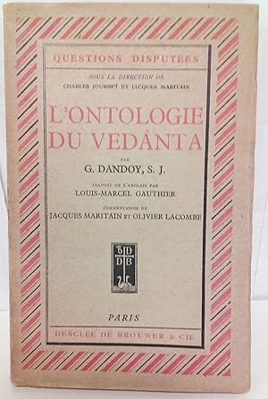 L'Ontologie du Vedânta. Traduit de l'anglais par Louis-Marcel Gauthier. Commentaires de Jacques M...