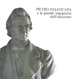 Pietro Paleocapa e la grande ingegneria dell'Ottocento