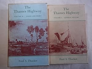 The Thames Highway. Two Volume set. 1. General History and 2. Locks and Weirs.