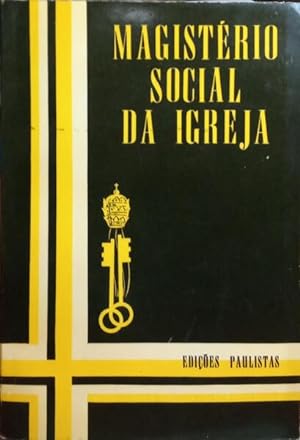 MAGISTÉRIO SOCIAL DA IGREJA, DE PIO IX A PIO XII. [2 VOLS.]
