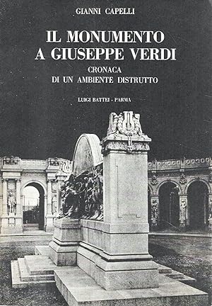 Il monumento a Giuseppe Verdi. Cronaca di un ambiente distrutto