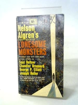 Nelson Algren's Own Book Of Lonesome Monsters