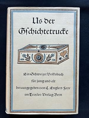 Us der Gschichtetrucke. Ein Schweizer Volksbuch für jung und alt.