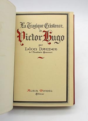 La Tragique Existence de Victor Hugo