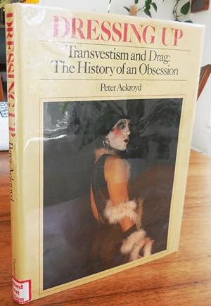 Dressing Up - Transvestism and Drag: The History of an Obsession (Signed)