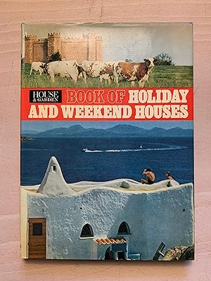 House & garden book of holiday and weekend houses;