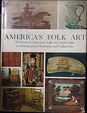 America's Folk Art: Treasures of American Folk Arts and Crafts in Distinguished Museums and Colle...