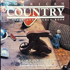 American Country, a Style and Source Book